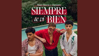 Siempre Te Vi Bien - Bauti Mascia & Migrantes