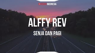 Alffy Rev Ft. Farhad - Senja & Pagi (Lyrics)