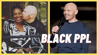 Bill Burr on BLACK PEOPLE (StandUp Comedy)