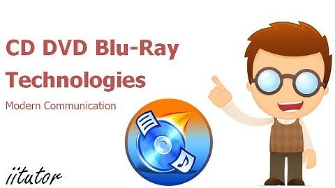 √ The Technologies for CD, DVD & Blu-Ray Explained with Fair Examples