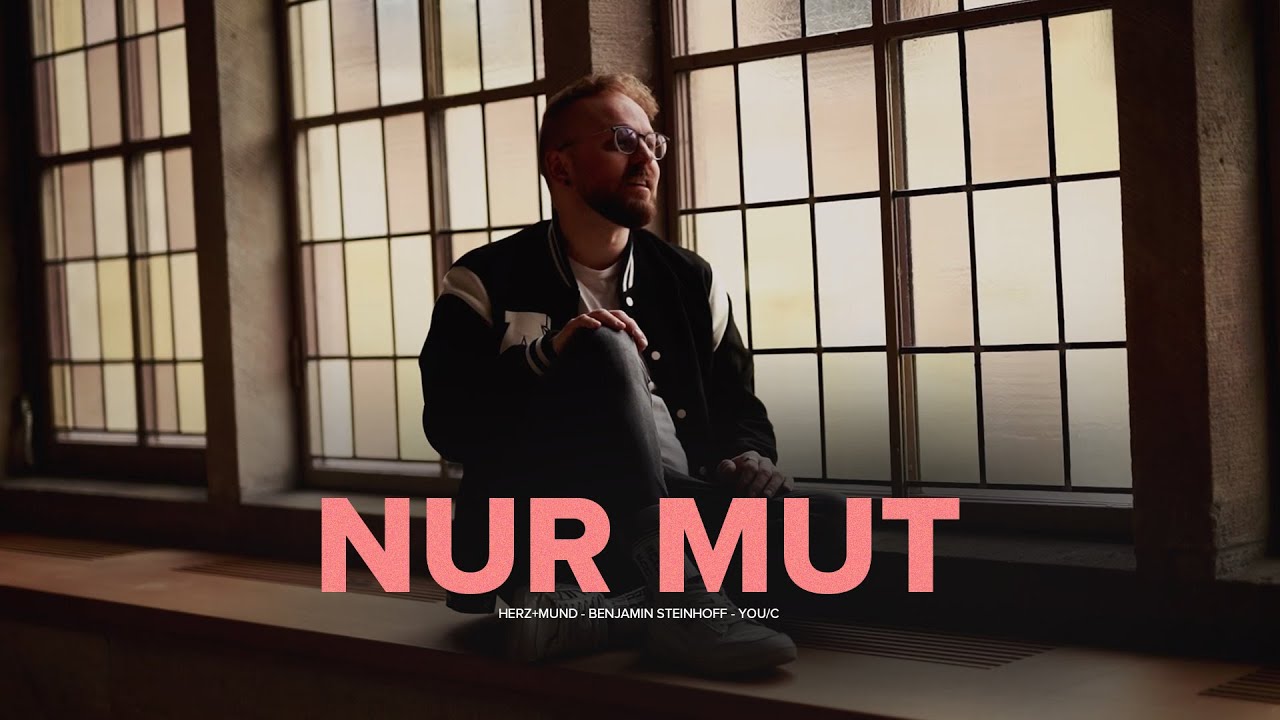 Nur Mut (feat. Benjamin Steinhoff und YOU/C)