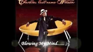 Charlie Wilson - There Goes My Baby