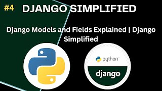 Django Models and Fields Explained | Django Simplified