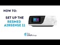 How to setup resmed airsense 11 cpap machine the cpap shop
