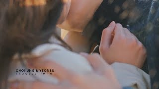 Choi Ung &amp; Yeon-su | Trouble I&#39;m In (Our Beloved Summer +1.08)