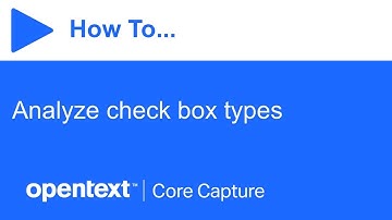 How to analyze check box types | OpenText Core Capture