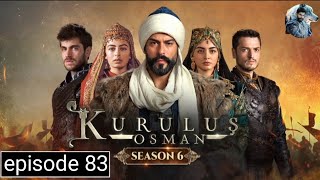 kurulus osman season 6 episode 83 | part 1