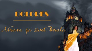 DOLORES - Nisam ja život birala (audio)