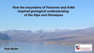 How the mountains of Foinaven and Arkle inspired geological understanding of the Alps and Himalayas