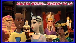 MALKIA MTOTO - SEHEMU YA 10