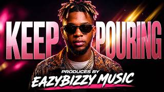 KEEP POURING TILL ITS FULL by EasyBizzy Music
