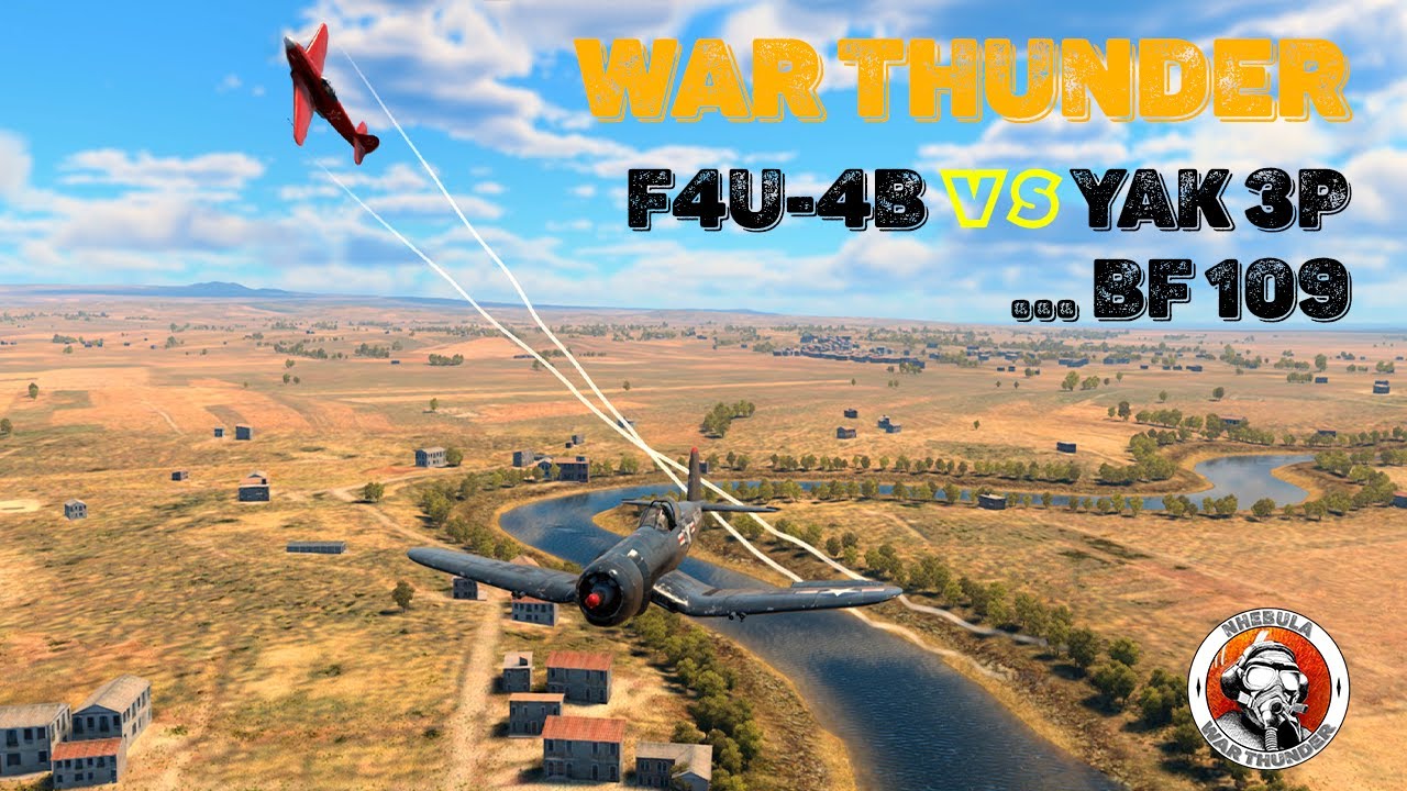 DogFight - War Thunder - F4UB vs BF109 and Yak 3P. Simulation Battles ...