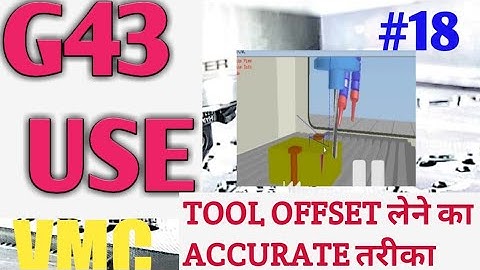 G43 CODE USE/TOOL HEIGHT COMPENSATION IN VMC||TOOL OFFSET IN VMC||G43 USE G44,G49 ||VMC PROGRAMMING