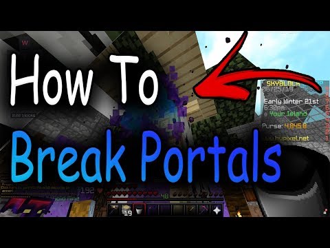 Hypixel Skyblock - How To Break Portals
