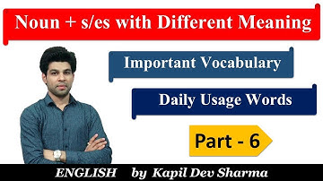Important Vocab & Daily Usage Words | Noun +s with Different meaning P-6 English by Kapil Dev Sharma
