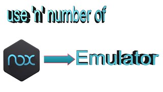 Use 'n' Number of Emulators | Nox screenshot 4