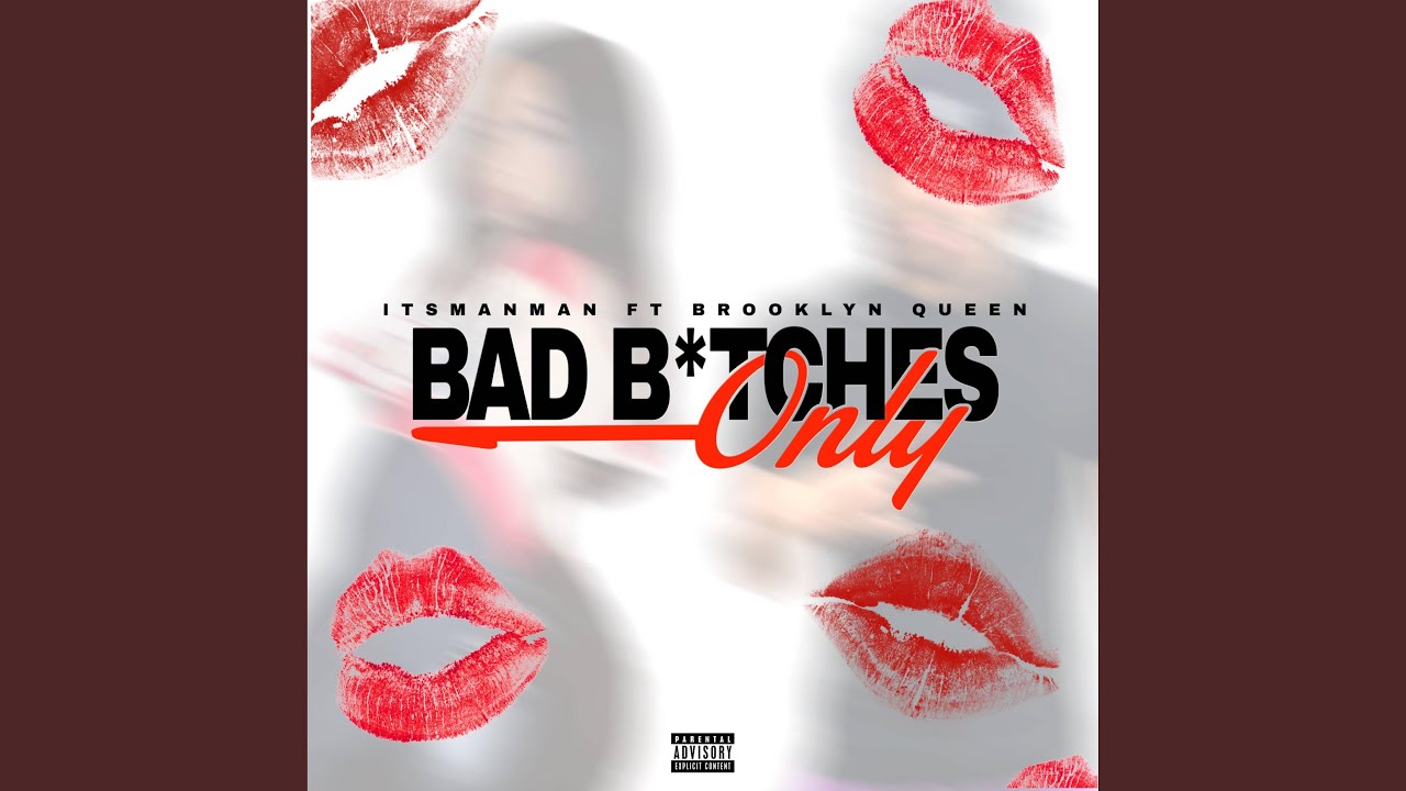 Watch Bad Bitches Only (feat. Brooklyn Queen) on YouTube Watch Bad Bitches Only (feat. Brooklyn Queen) on YouTube