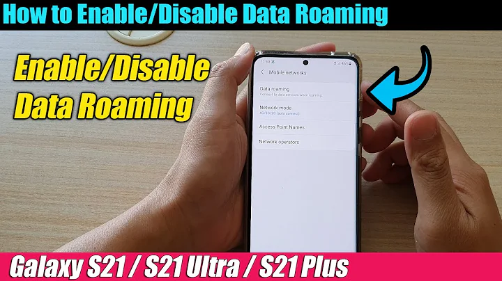 Galaxy S21/Ultra/Plus: How to Enable/Disable Data Roaming
