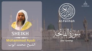 QURAN 1 Surah Al Faatiha-Sheikh Muhammad Ayub -with English Translation.