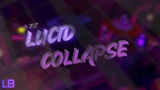 [THIRD VICTOR] Lucid Collapse (⭐7.8) // Liquid Breakout 1.16