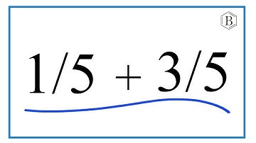 How to Add 3/5 + 1/5 (2/5 Plus 1/5)     bc dupe change order