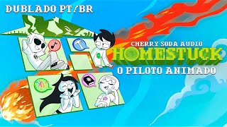 Homestuck: O Piloto Animado (Dublado PT/BR)