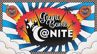 Giant Bomb at Nite | Day 1