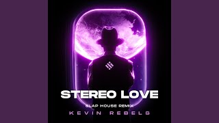 STEREO LOVE (Kevin Rebels Slap House Remix)
