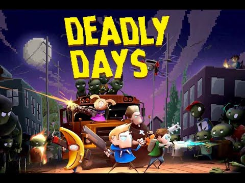 Прохождение Deadly Days. Часть 1.