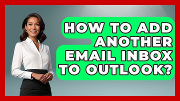 How To Add Another Email Inbox To Outlook? - TheEmailToolbox.com