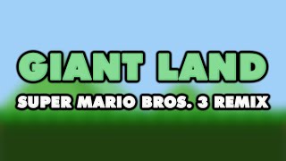 Super Mario Bros. 3 - Giant Land (Remix)