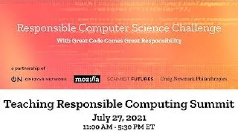 Teaching Responsible Computing Summit,  July 27, 2021 (trimmed)