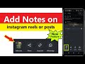 How to add notes on instagram | How to add a note to a post or reel on Instagram #instagram