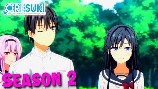 🔥 Oresuki Season 2 Full Story in Hindi 😱 | Like 100 Girlfriends Who Really Love You ❤️ | Must Watch!