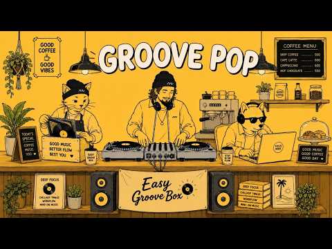 Groove Into Focus ☕ ㅣ Café, WFH, focus ㅣGroove Pop · Jazzhop🌿Coffee & Work ☕️ Cafe BGM