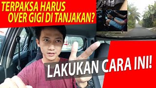 Cara over gigi / pindah gigi di tanjakan | Dijamin bisa lewat tanjakan ekstrim tanpa kendala