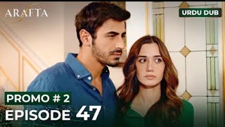 ARAFTA Urdu Episode 47 |PROMO 2 |Turkish Series in Urdu Dubbed
