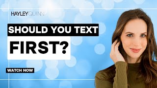 Should You Text Him First?