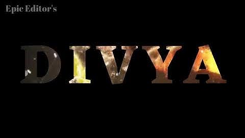 Divya | Stylish name | Stylish name Divya | Whatsapp Status | Video Status | Epic Editors | status.