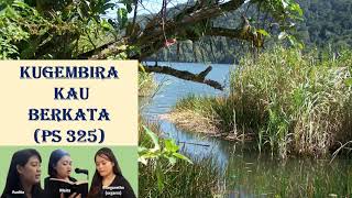 Kugembira Kau Berkata (Puji Syukur 325)