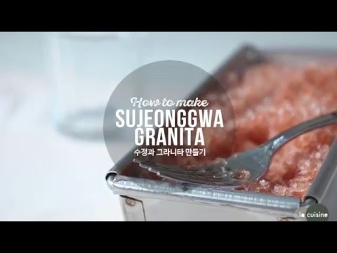food recipe | 수정과 그라니타 SUJEONGGWA GRANITA | la cuisine 라퀴진