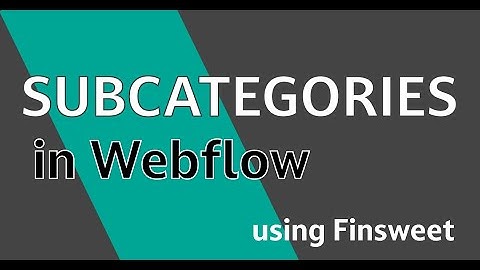 SUBCATEGORIES in WEBFLOW using FINSWEET ATTRIBUTES
