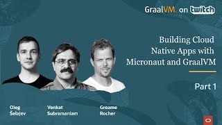 Building Cloud Native Applications with Micronaut and GraalVM (part I)🚀