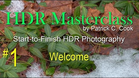 HDR Masterclass by Patrick C. Cook - #1 Welcome