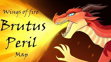 BRUTUS // Wings of Fire Peril MAP // COMPLETED
