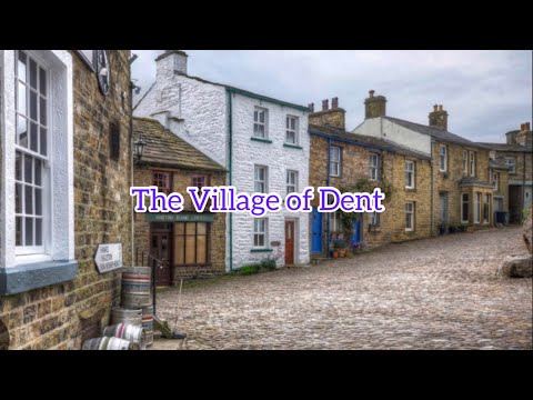 We Discover the lovely village of Dent hidden away in East Cumbria