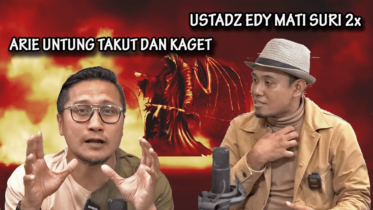 ARIE UNTUNG TAKUT !! MATI SURI NYATA SAKITNYA SAKARATUL MAUT !! PODCAST USTADZ EDY CERITA MISTIS