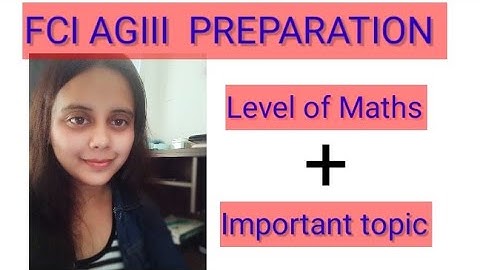 FCI AG3:-level of Maths and important topics #fcirecruitment2022 #fci #fcijobs