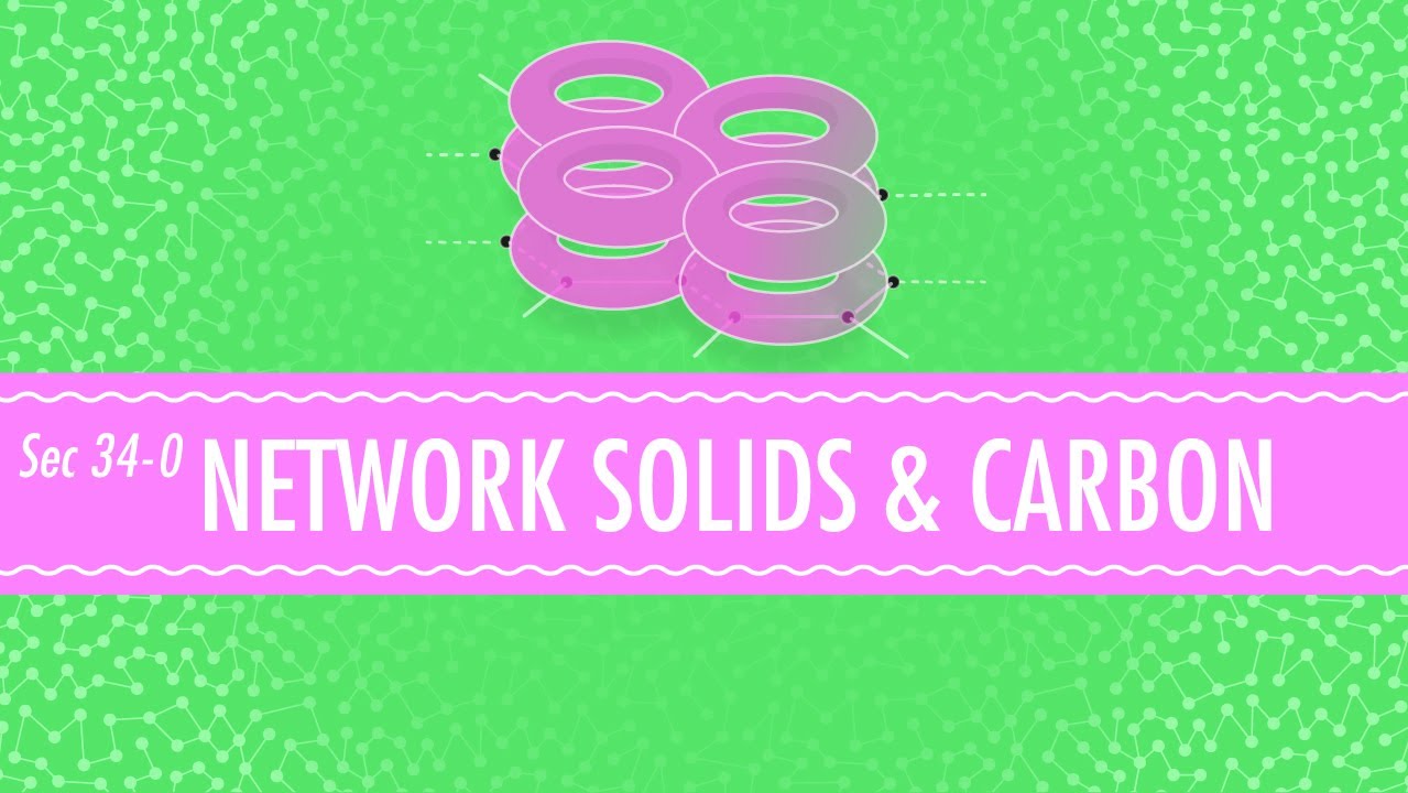 ⁣Network Solids and Carbon: Crash Course Chemistry #34