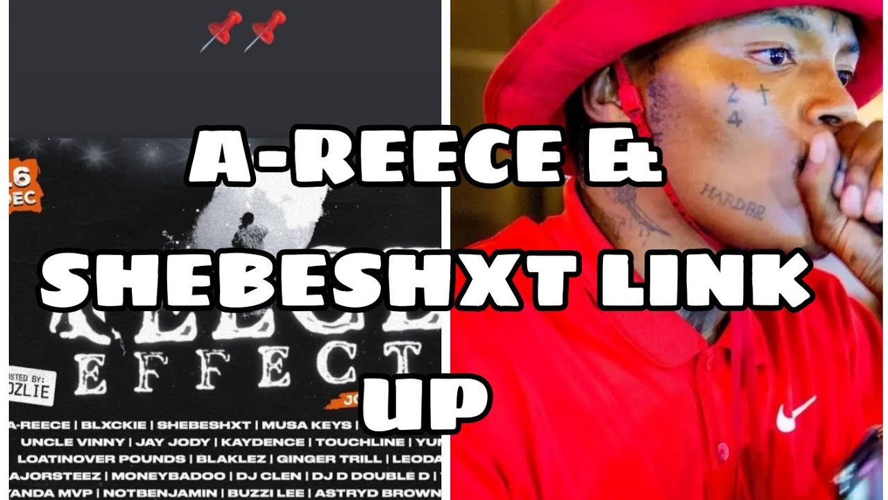 A-REECE & SHEBESHXT HEADLINE REECE EFFECT JOBURG EDITION ON THE 16TH ...